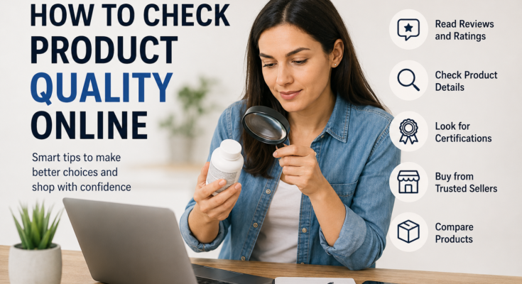How to Check Product Quality Online