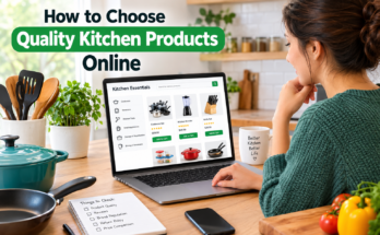 How to Choose Quality Kitchen Products Online