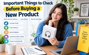 Important Things to Check Before Buying a New Product